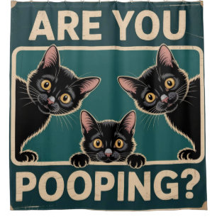 "Are You Pooping?" Funny Black Cats Shower Curtain