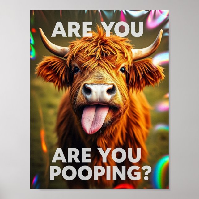 Are You Pooping? Funny Highland Cow, Cow Art Poster (Front)