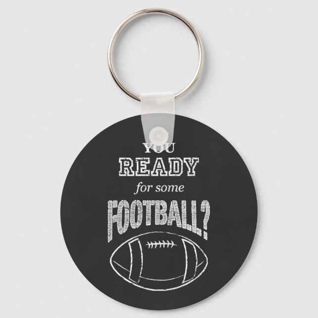are you ready for some football? key ring (Front)