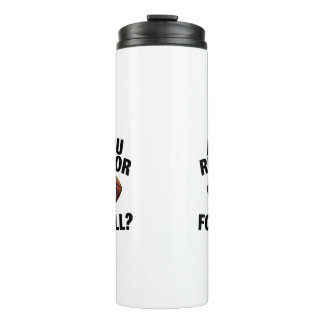 Are You Ready For Some Football Season Thermal Tumbler