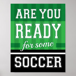 ARE YOU READY FOR SOME SOCCER Sign Print