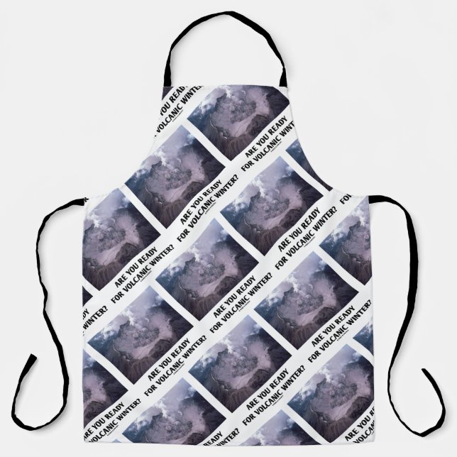 Are You Ready For Volcanic Winter? Volcanology Apron (Front)