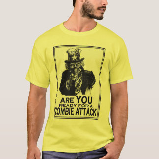 Are you ready for zombie attack?! T-Shirt