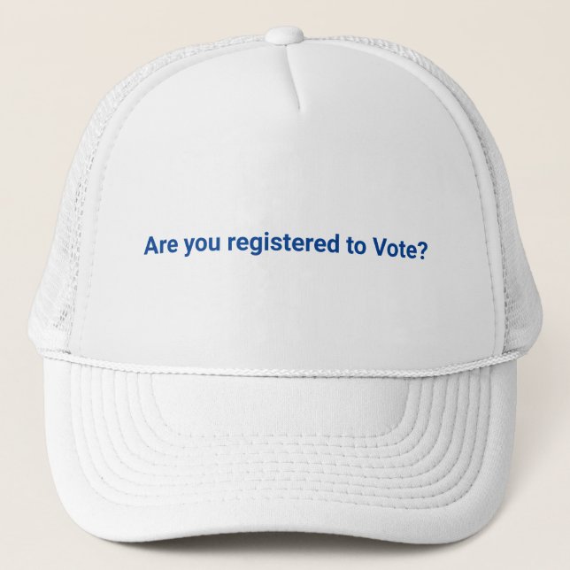 Are you registered to vote? blue text democrat trucker hat (Front)