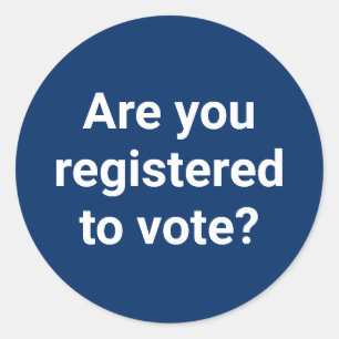 Are you registered to vote? custom white navy blue classic round sticker