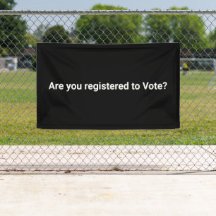 Are you registered to vote? minimalist white black banner