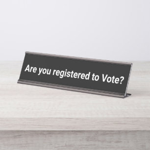 Are you registered to vote? minimalist white black desk name plate