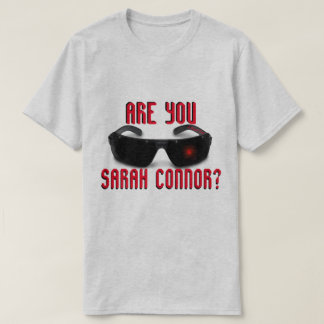 Are You Sarah Connor? - A MisterP Shirt