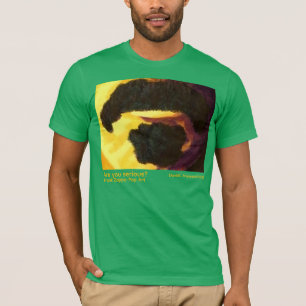 "Are you serious?", Zappa, humor, pop art T-Shirt