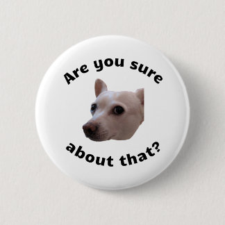 Are you sure? Button