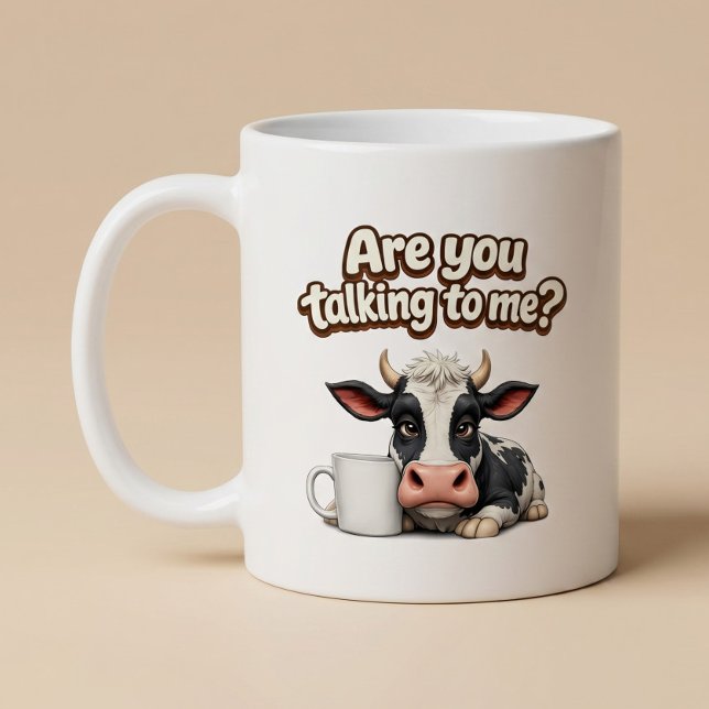 Are You Talking To Me? Funny Cow Coffee Mug (Creator Uploaded)