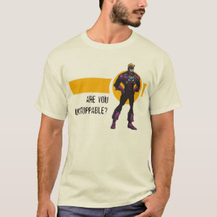ARE YOU UNSTOPPABLE? T-Shirt
