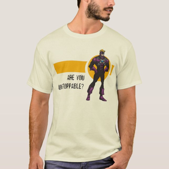 ARE YOU UNSTOPPABLE? T-Shirt (Front)