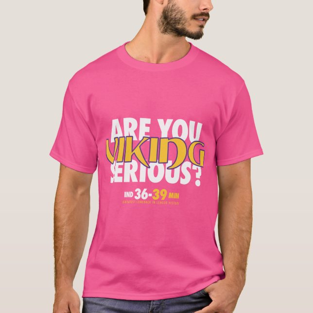 Are You Viking Serious 4 T-Shirt (Front)