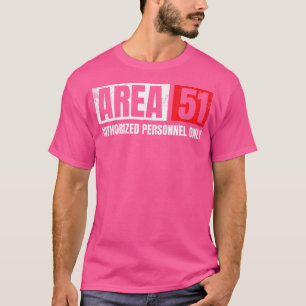 Area 51 Authorised Personnel Only Funny Ufo Alien T-Shirt