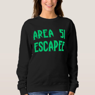 Area 51 Escapee Alien Escaped Prison Sweatshirt