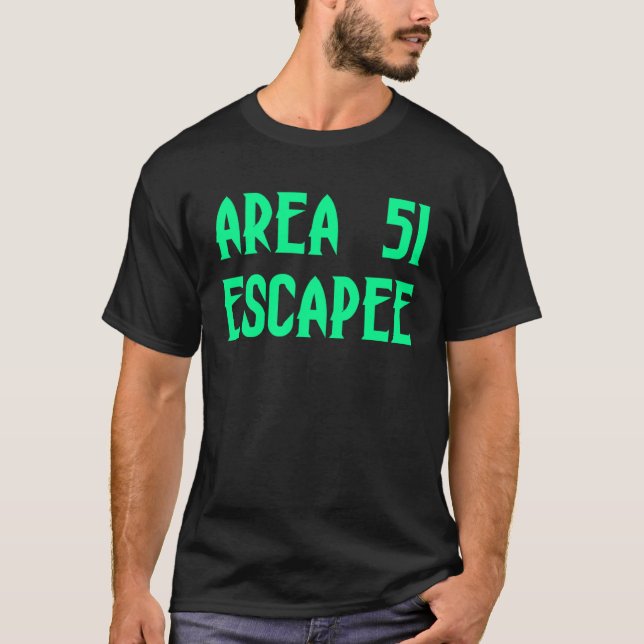 Area 51 Escapee Alien Escaped Prison T-Shirt (Front)