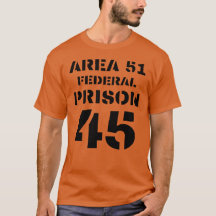 Area 51 Federal Prison 45 Donald Trump Prisoner 