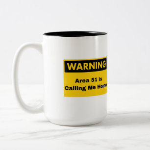 "Area 51 Is Calling Me Home" Alien Mug