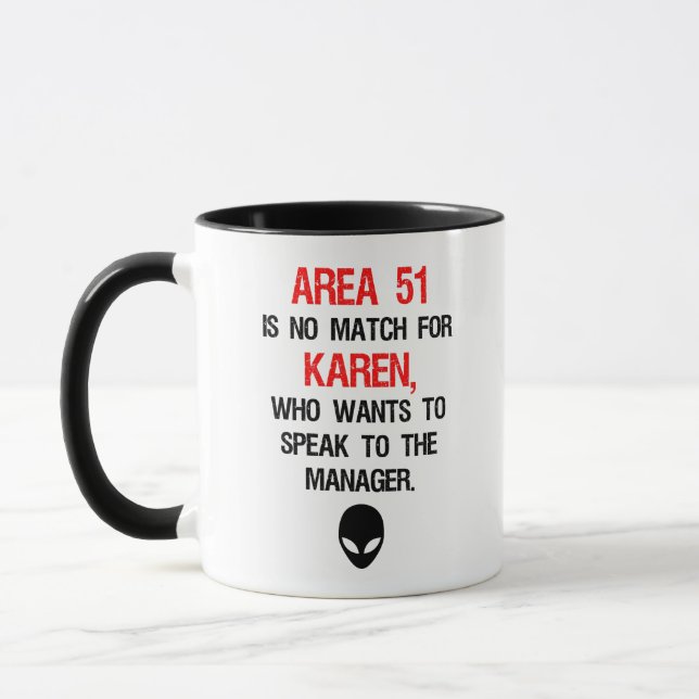 Area 51 Is No Match For Karen Funny Mug (Left)