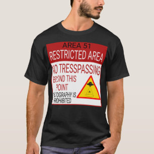 Area 51 No Trespassing Warning Sign Funny T-Shirt
