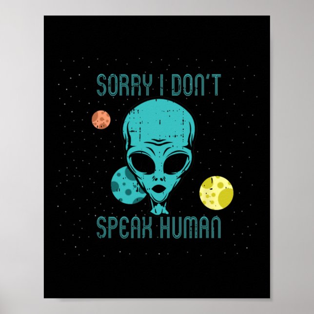 Area-51 Sorry Don't Speak Human Alien Fun-ny Hallo Poster (Front)