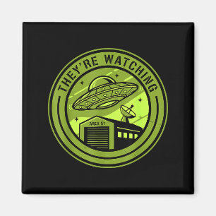 Area 51 They're Watching Alien Believer Batch Ufo Magnet