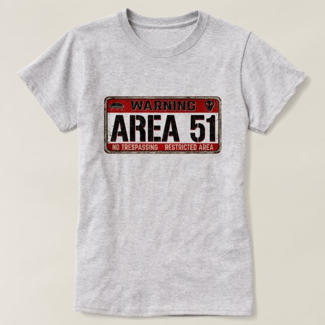 AREA 51 Warning Sign T-Shirt (Design Front)
