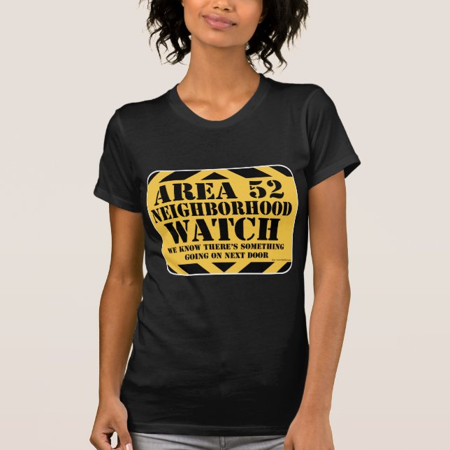 Area 52 Neighbourhood Watch T-Shirt (Front)