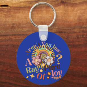Aren't You Just A Ray Of Pure Joy Retro Saying Key Ring