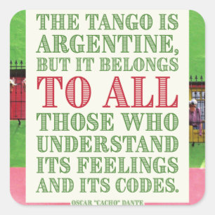 Argentine Tango Belongs to All Quote Square Sticker