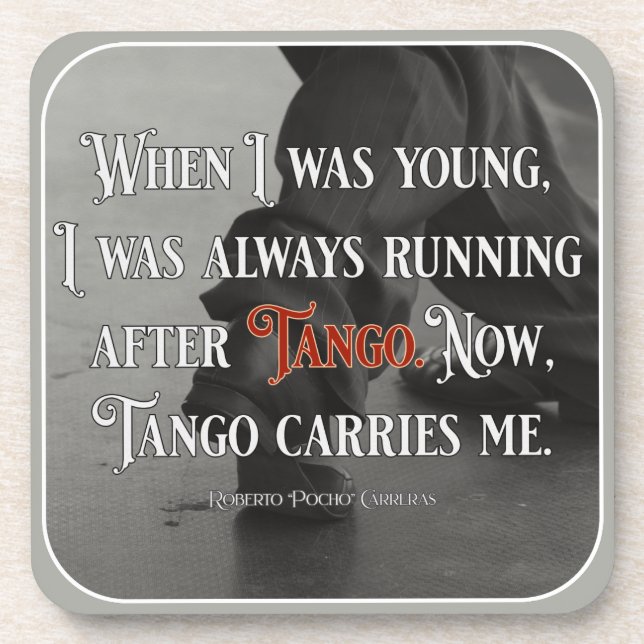 Argentine Tango Carries Me Quote Coaster (Front)