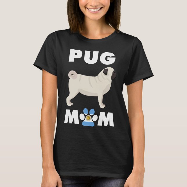 Argentinian Dog Pug Mum Essential  812 T-Shirt (Front)