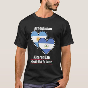 Argentinian Nicaraguan Heart Flags What's Not To L T-Shirt