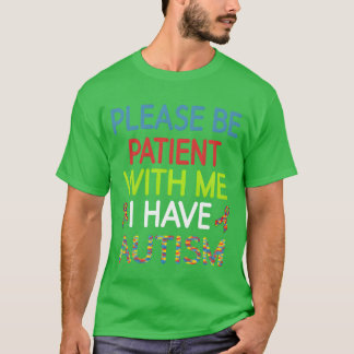 Argers Please Be Patient With Me I Have Autism ret T-Shirt