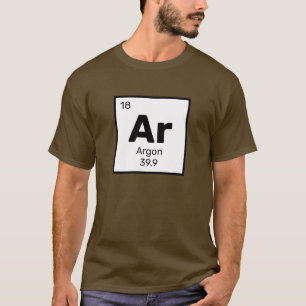 Argon / Periodic Table - Ar Element T-Shirt