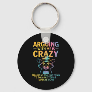 Arguing With Me Is Crazy Funny Cowboy Racoon Humo Key Ring