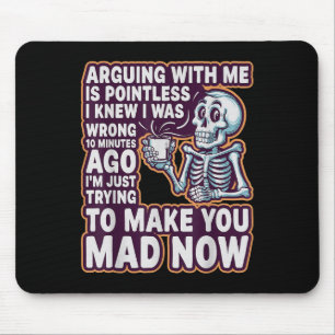 Arguing With Me Is Pointless _ Funny Sarcastic Rel Mouse Pad