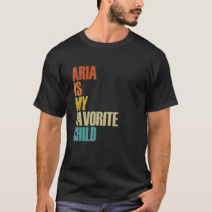 Aria Is My Favourite Child Aria T-Shirt