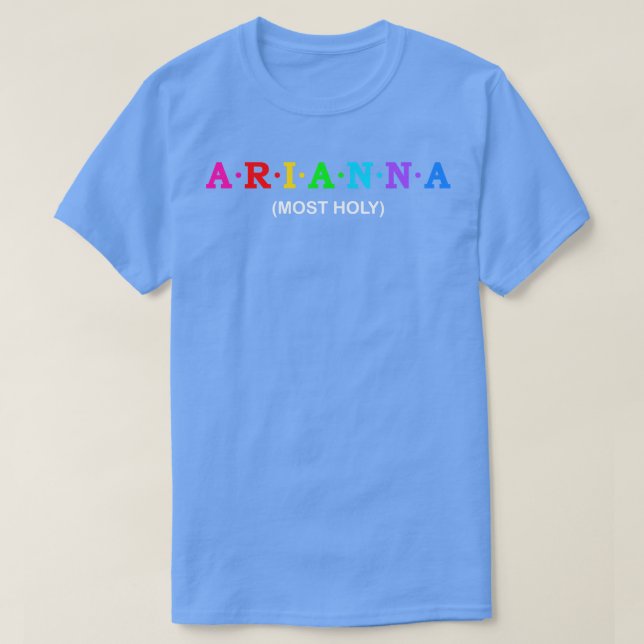 Arianna Most Holy T-Shirt (Design Front)