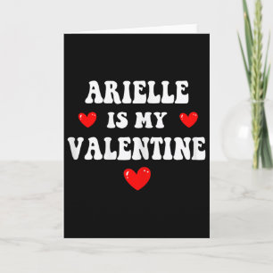 Arielle Is My Valentine Personalized Custom Ariell Card
