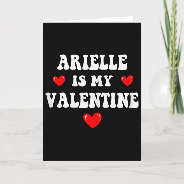 Arielle Is My Valentine Personalized Custom Ariell Card (Front)