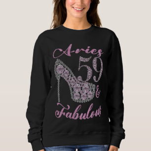 Aries 59 & Fabulously Sparkly High Heels 59th Happ Sweatshirt