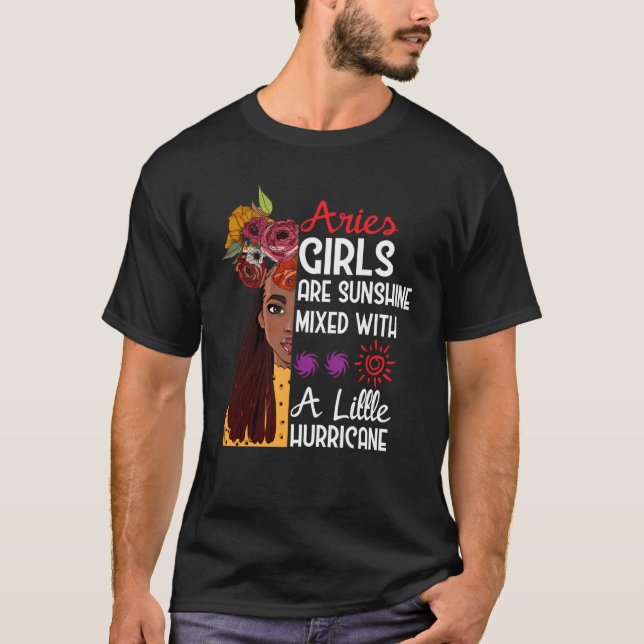 Aries Girls Are Sunshine Mixed With A Little Hurri T-Shirt (Front)