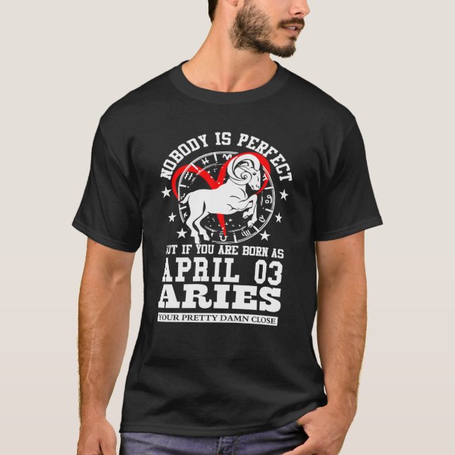 Aries Zodiac Astrology April 03 Women Men Birthday T-Shirt (Front)