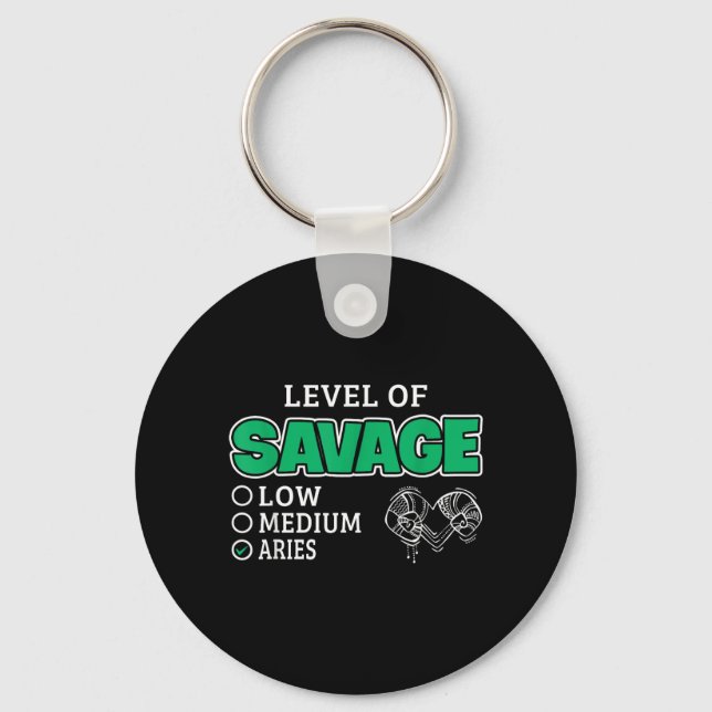Aries Zodiac Sign Level Of Savage Funny Quote Key Ring (Front)