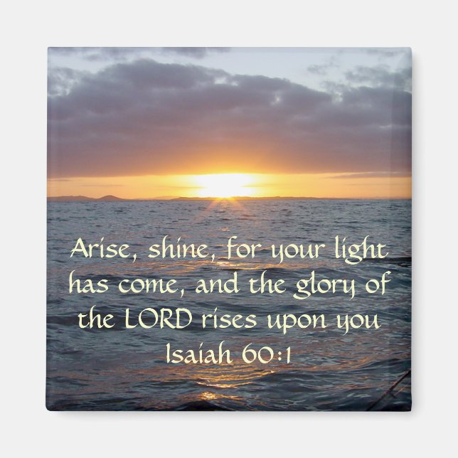 Arise Shine - Isaiah 60:1 Magnet (Front)