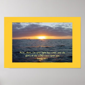 Arise Shine - Isaiah 60:1 Poster