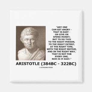 Aristotle Any One Can Get Angry Right Person Time Magnet