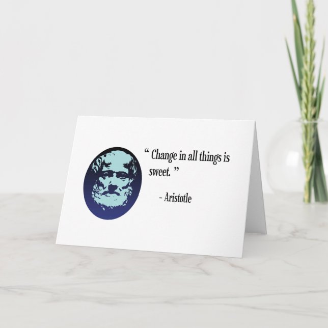 Aristotle philosophy - change is sweet card (Front)